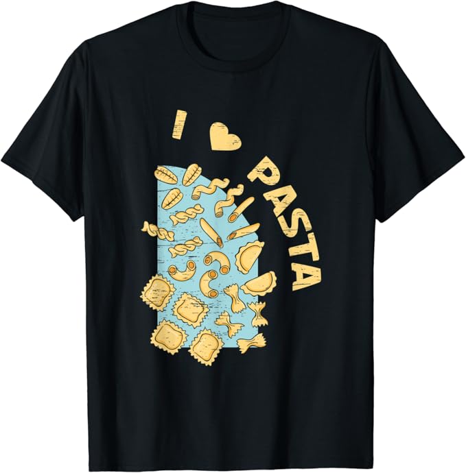i love pasta t shirt